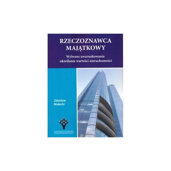 Wybrane uwarunkowania określania wartości nieruchomości