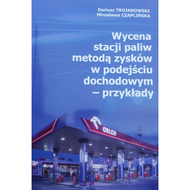 Wycena stacji paliw metodą zysków w podejściu dochodowym - przykłady