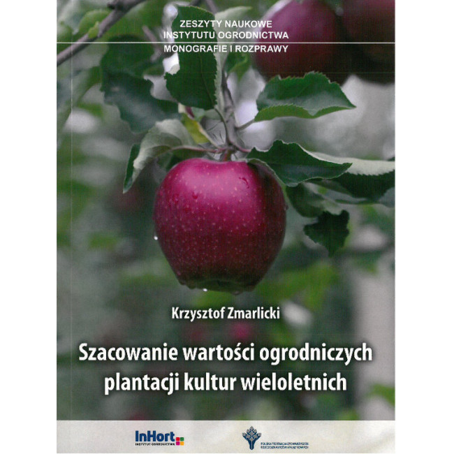 Szacowanie wartości ogrodniczych plantacji kultur wieloletnich (Rok wydania 2024)
